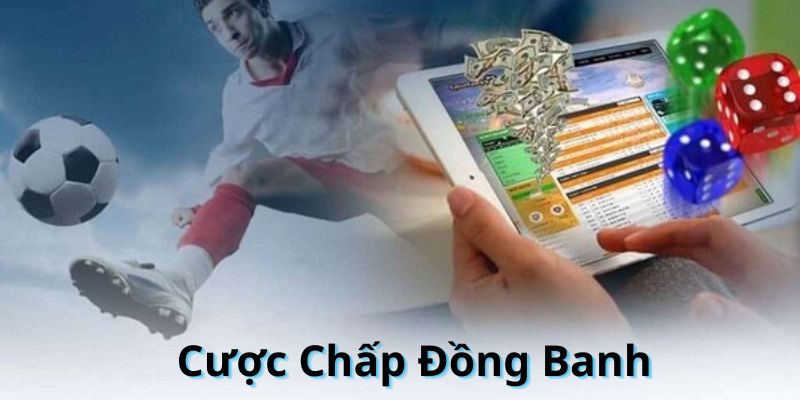 Cược Chấp Đồng Banh tại hi88